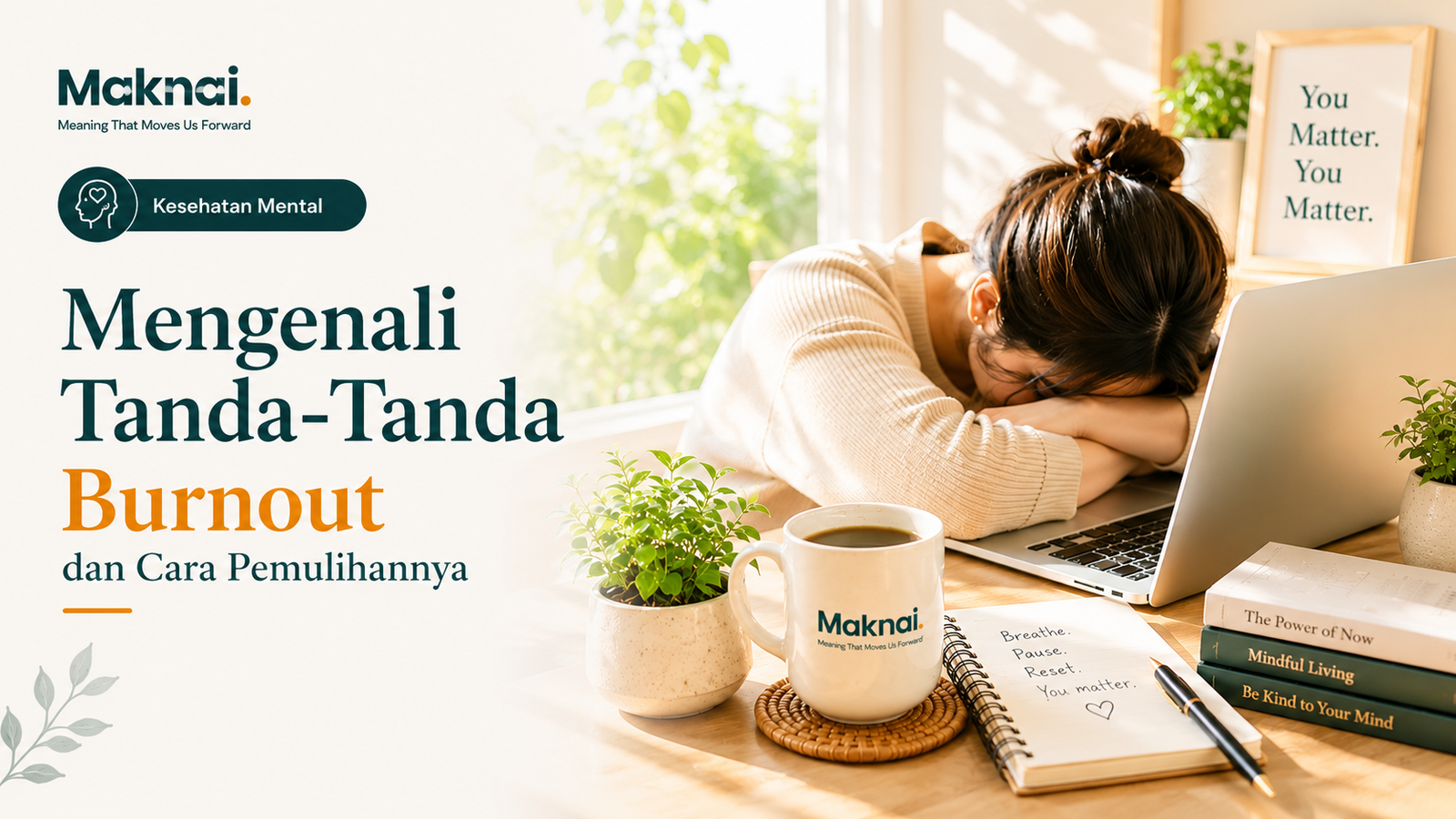Mengenali Tanda-Tanda Burnout dan Cara Pemulihannya